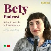 Podcast Bety Podcast - El arte de la fermentación