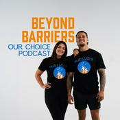 Podcast Beyond Barriers The Podcast