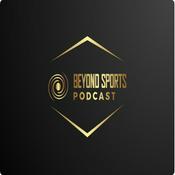 Podcast Beyond Sports Podcast