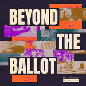 Podcast Beyond the Ballot