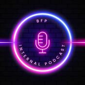 Podcast BFP Internal Podcast