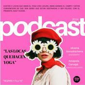 Podcast “Las locas que hacen YOGA”