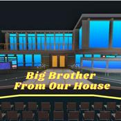 Podcast Big Brother in our House