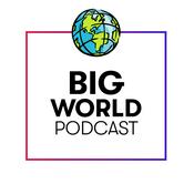 Podcast Big World