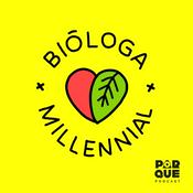 Podcast Bióloga Millennial