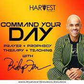 Podcast Command Your Day Prayer with Bishop Kevin Foreman