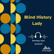 Podcast Blind History Lady
