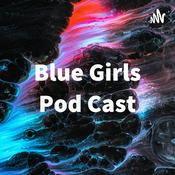 Podcast Blue Girls Pod Cast