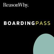Podcast Boarding Pass [Reason Why]