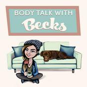 Podcast Body Talk with Becks