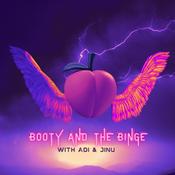 Podcast Booty And The Binge
