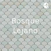Podcast Bosque Lejano