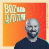 Podcast Boz To The Future