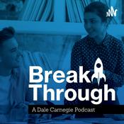 Podcast Breakthrough: A Dale Carnegie Podcast