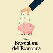 Podcast Breve storia dell'Economia