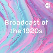 Podcast Broadcast of the 1920s