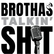 Podcast Brothas Talkin
