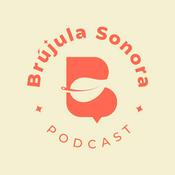 Podcast Brújula Sonora Podcast