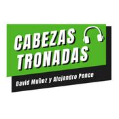 Podcast Cabezas Tronadas