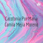 Podcast Cacofonía Por María Camila Mejía Moreno