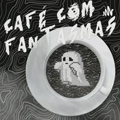 Podcast Café Com Fantasmas