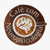 Podcast Café com Neuropsicologia