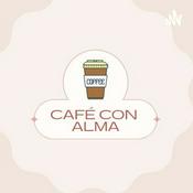 Podcast Café Con Alma