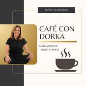 Podcast Café con Dorka