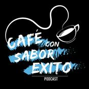 Podcast Café con sabor a éxito