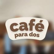 Podcast CAFÉ PARA DOS