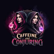 Podcast Caffeine and Conjuring