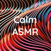 Podcast Calm ASMR