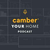 Podcast Camber Your Home