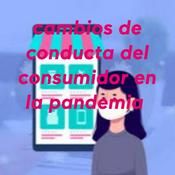 Podcast cambios de conducta del consumidor en la pandemia