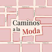 Podcast Caminos a la Moda
