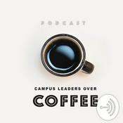 Podcast Campus Leaders Over Coffee