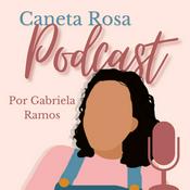 Podcast Caneta Rosa Podcast