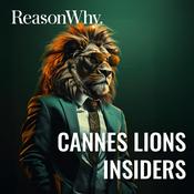 Podcast Cannes Lions Insiders [Reason Why]