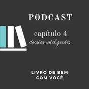 Podcast Capítulo 4 - Decisões Inteligentes