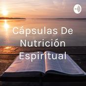 Podcast Cápsulas De Nutrición Espiritual