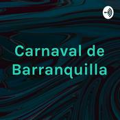 Podcast Carnaval de Barranquilla