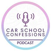 Podcast Car School Confessions