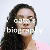 Podcast cata´s biography