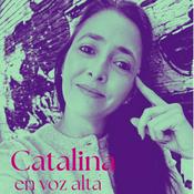 Podcast Catalina en Voz Alta