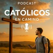 Podcast Podcast Catolicos en Camino
