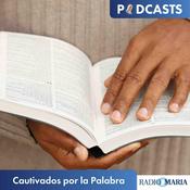 Podcast Cautivados por la Palabra en Radio María
