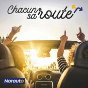Podcast Chacun sa route - le podcast Norauto