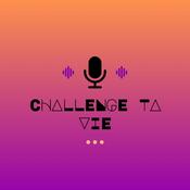 Podcast Challenge ta vie