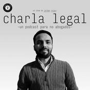 Podcast Charla Legal - Un Pódcast para NO Abogados