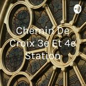 Podcast Chemin De Croix 3e Et 4e Station